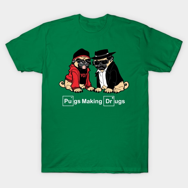 Pugs Making Drugs T-Shirt by kentcribbs